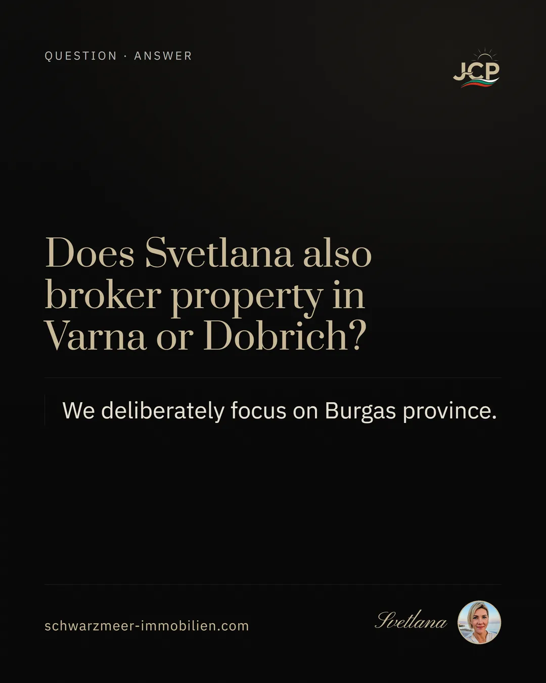 Does Svetlana also broker property in Varna or Dobrich?