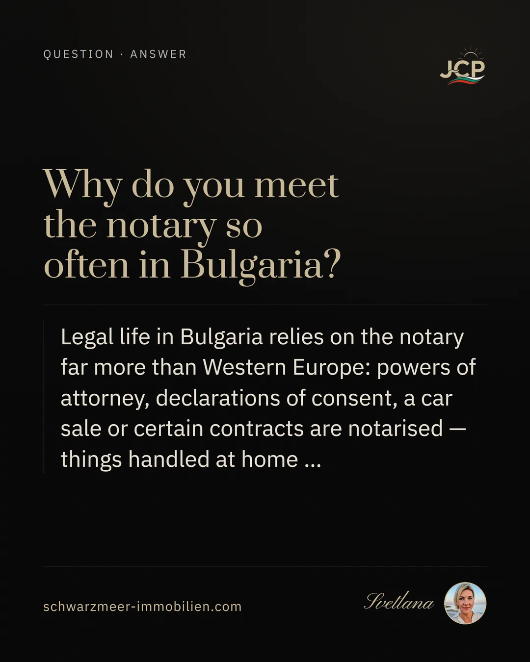 Why do you meet the notary so often in Bulgaria?