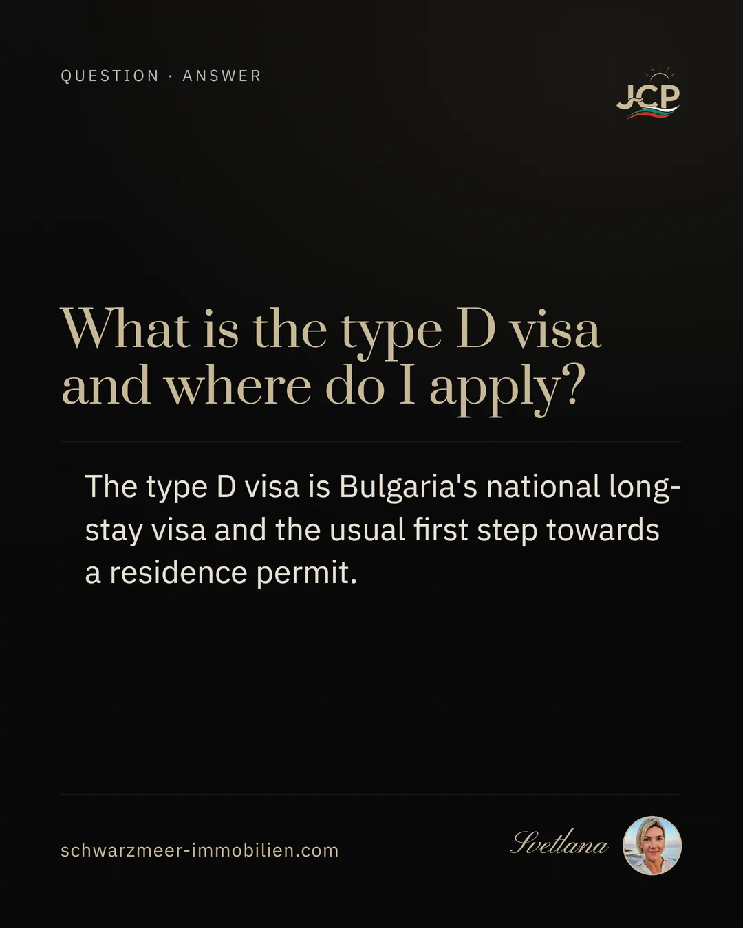 What is the type D visa and where do I apply?