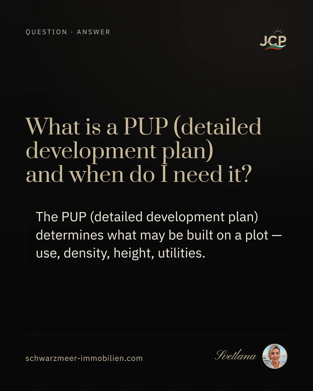 What is a PUP (detailed development plan) and when do I need it?