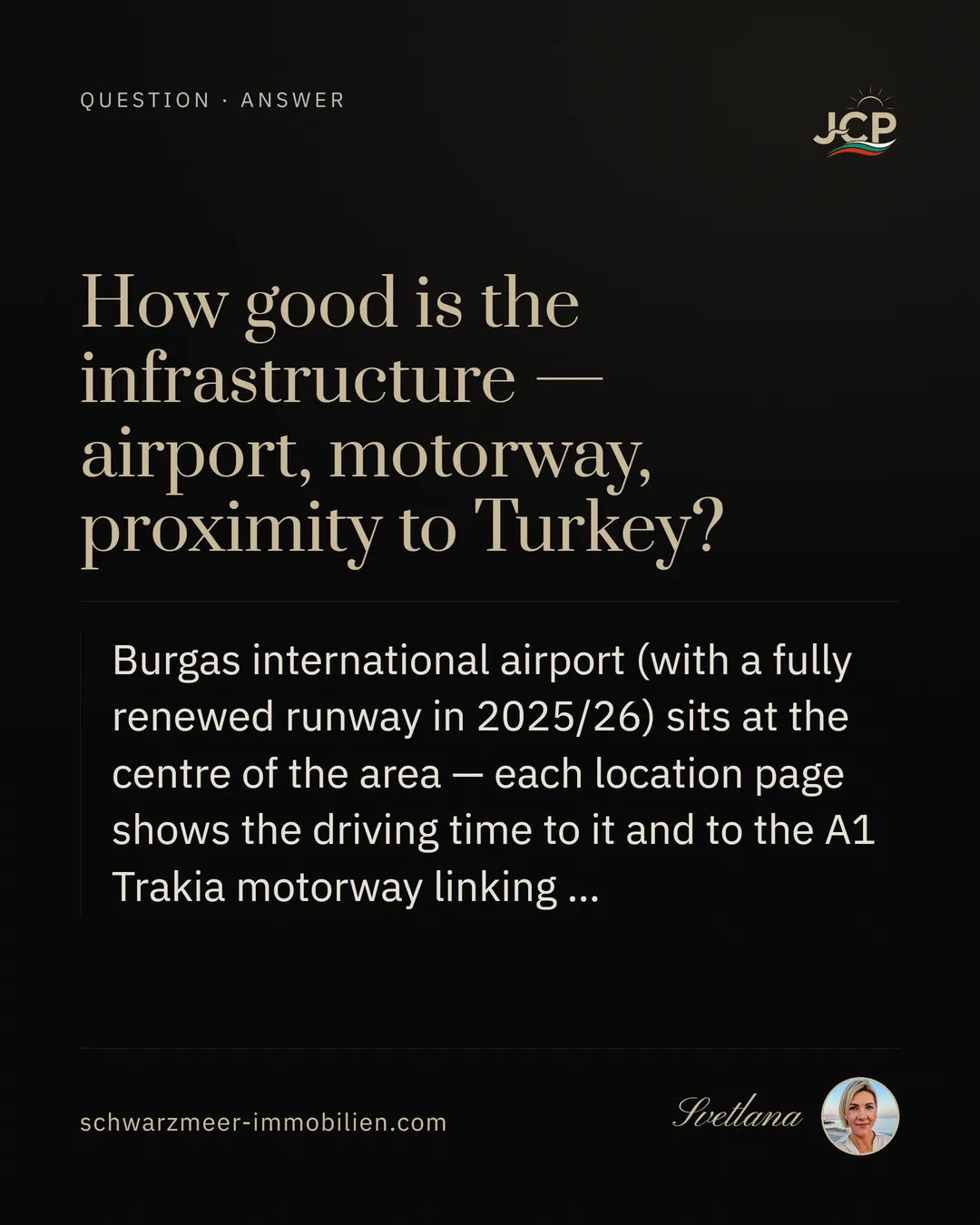How good is the infrastructure — airport, motorway, proximity to Turkey?